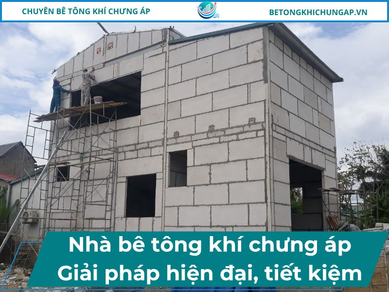 Giá xây nhà bê tông khí chưng áp bao nhiêu? Có đắt không? 13 Be Tong