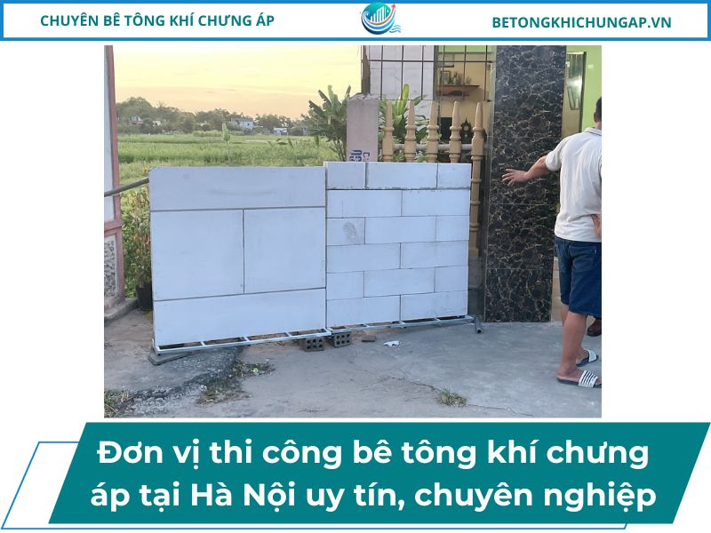 Đơn vị thi công bê tông khí chưng áp tại Hà Nội uy tín, chuyên nghiệp