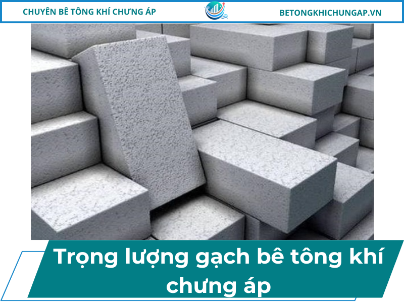 trọng lượng gạch bê tông khí chưng áp