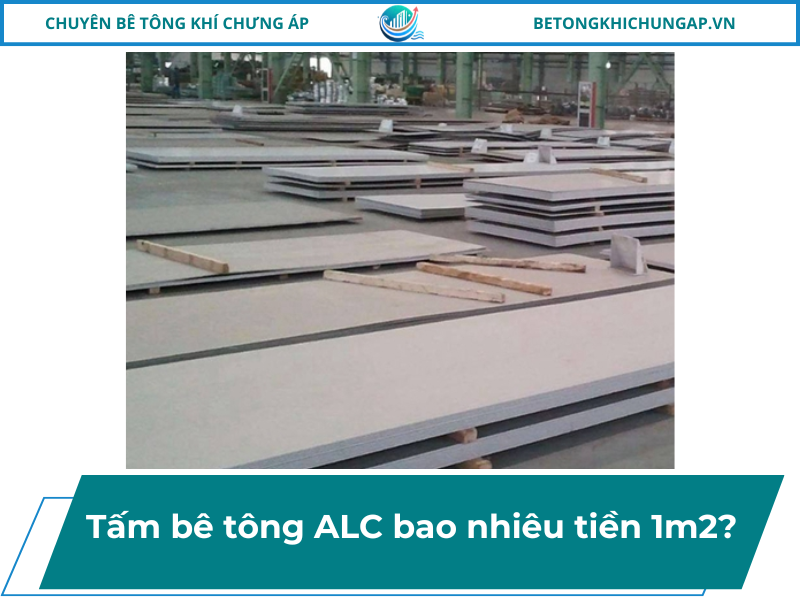 Tấm bê tông ALC bao nhiêu tiền 1m2?